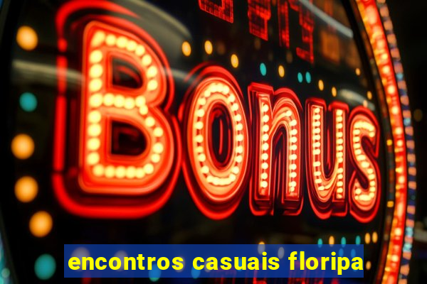 encontros casuais floripa